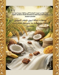 وصفات ذواقة تروي شغف الحواس - Gourmet Sweets to Awaken Your Senses