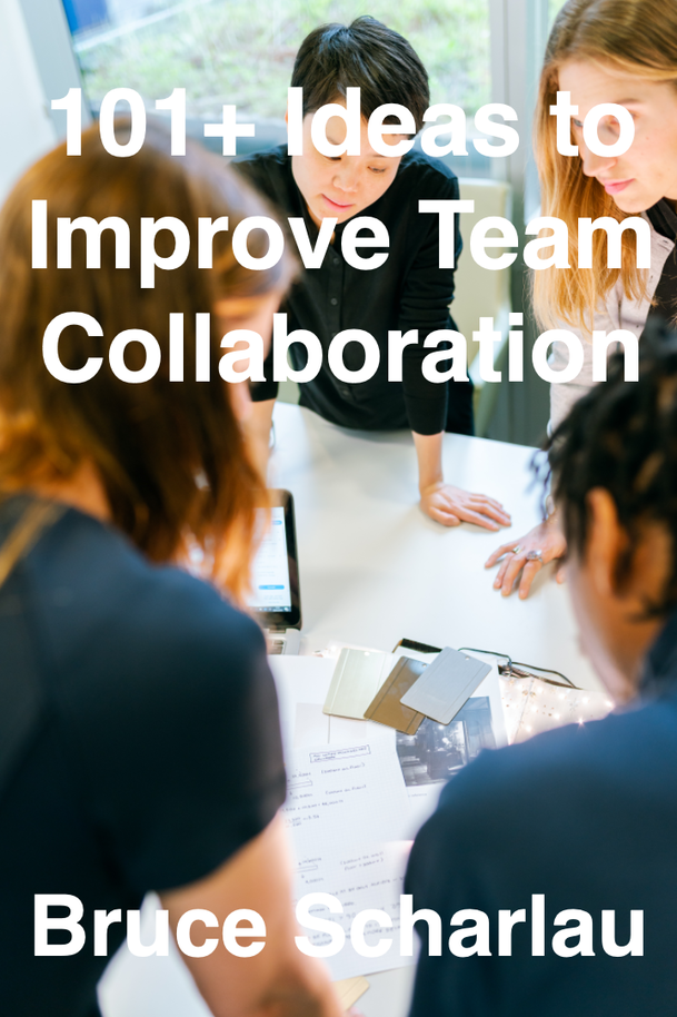 101+ Ideas to Improve Team Collaboration [Leanpub PDF/iPad/Kindle]