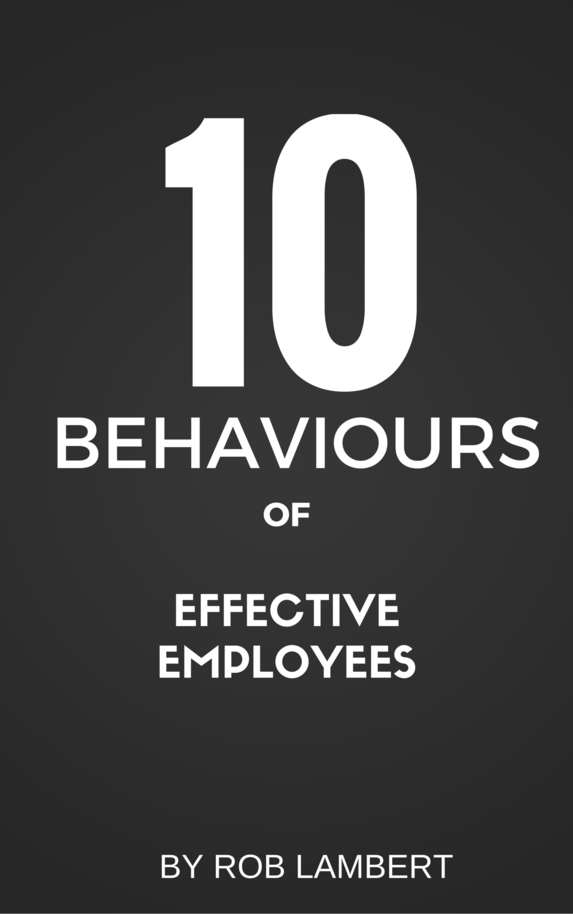 The 10 Behaviours Of Effective Employees [Leanpub PDF/iPad/Kindle]