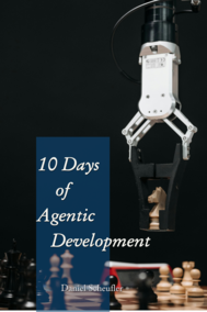10 Days of Agentic Development