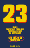 23 dicas essenciais para um Desenvolvedor de Software em início de carreira