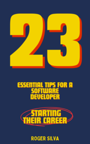 23 essential tips for a software developer starting their career