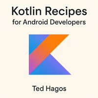 55 Kotlin Recipes for Android Programming