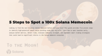 5 Steps to Spot a 100x Solana Memecoin