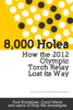 8000 Holes: How the 2012 Olympic Torch Relay Lost its Way cover