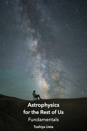 Astrophysics for the Rest of Us: Fundamentals - Book Version