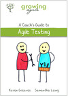 Growing Agile: A Coach's Guide to Agile Testing