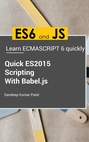 Quick ES2015 Scripting Using Babel.js