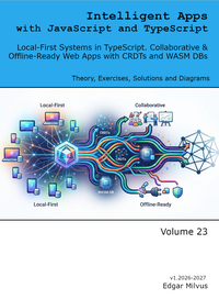 Local-First Systems in TypeScript. Collaborative & Offline-Ready Web Apps with CRDTs and WASM DBs