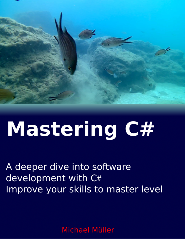 Mastering c# [Leanpub PDF/iPad/Kindle]