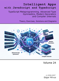 TypeScript Metaprogramming. Advanced Type Gymnastics, Modern Decorators, and Compiler Internals