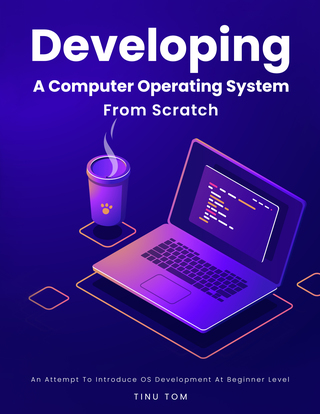 [EBOOK] Developing A Computer Operating System From Scratch