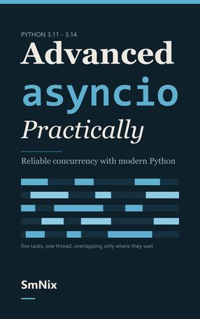 Advanced asyncio, Practically Python