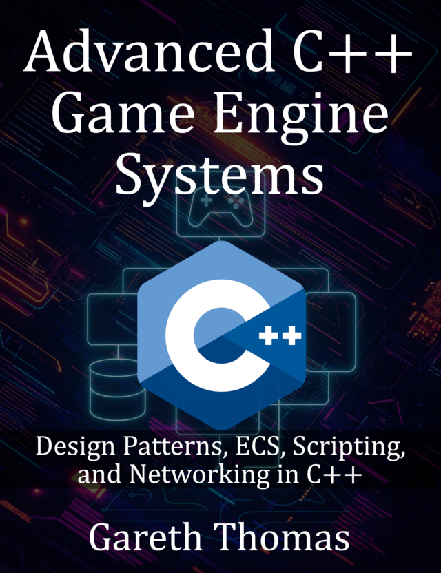 Advanced C++ Game Engine Systems [Leanpub PDF/iPad/Kindle]