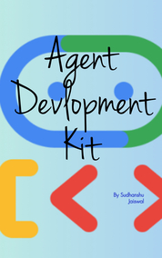 Agent Development Kit