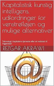 Kapitalistisk kunstig intelligens, udfordringer for venstrefløjen og mulige alternativer