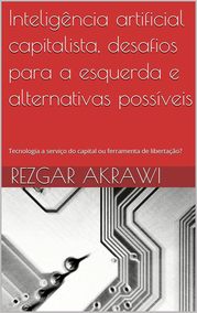 Inteligência artificial capitalista, desafios para a esquerda e alternativas possíveis