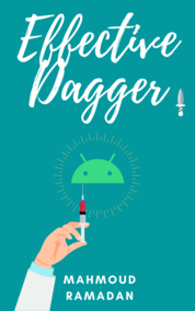 Effective Hilt & dagger By Tutorials : The Missing Guide for Android Developers