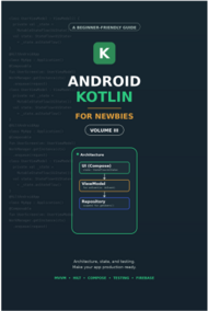 Android Kotlin For Newbies Volume 3