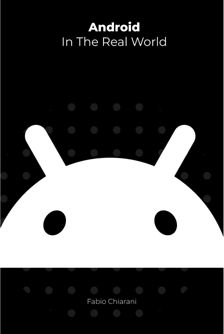 Android In The Real World [Leanpub PDF/iPad/Kindle]