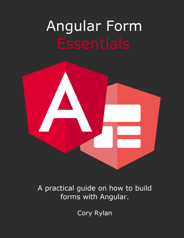 Angular Form Essentials by Cory Rylan [Leanpub PDF/iPad/Kindle]