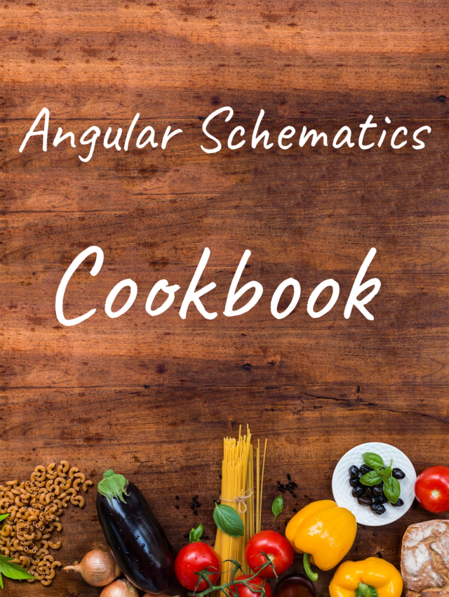 Angular Schematics… by Zachary Bennett [Leanpub PDF/iPad/Kindle]