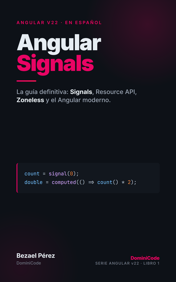 Angular Signals: La Guía Definitiva [Leanpub PDF/iPad/Kindle]