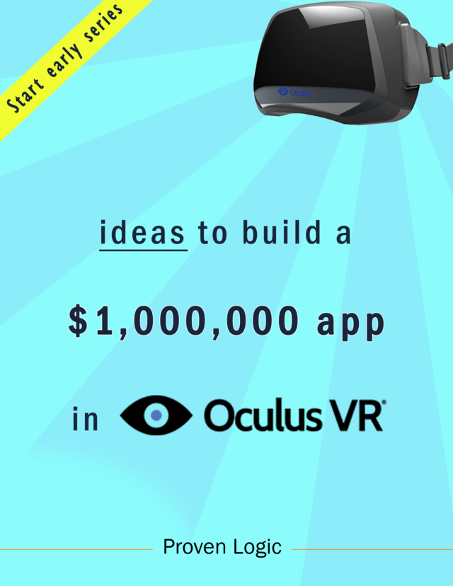 Ideas to Build A $1,000,000 App in Oculus… [PDF/iPad/Kindle]