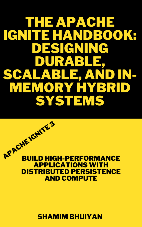 Apache Ignite Handbook: Designing Durable… [PDF/iPad/Kindle]