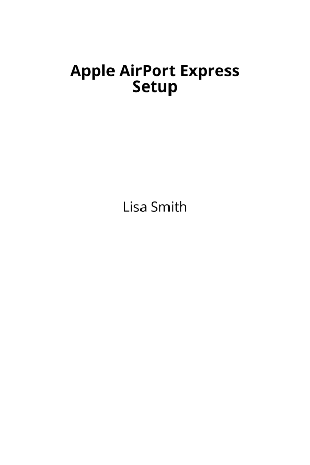 Apple AirPort Express Setup [Leanpub PDF/iPad/Kindle]