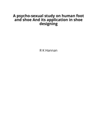 A psycho-sexual study on human foot and shoe And its application in shoe designing
