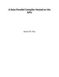 A Data Parallel Compiler Hosted on the GPU