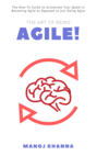The Art of Being Agile!
