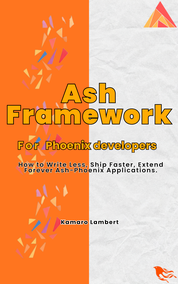 Ash Framework for Phoenix Developers