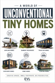 A World of Unconventional Tiny Homes