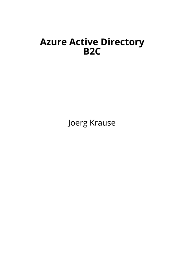 Azure Active Directory B2C [Leanpub PDF/iPad/Kindle]