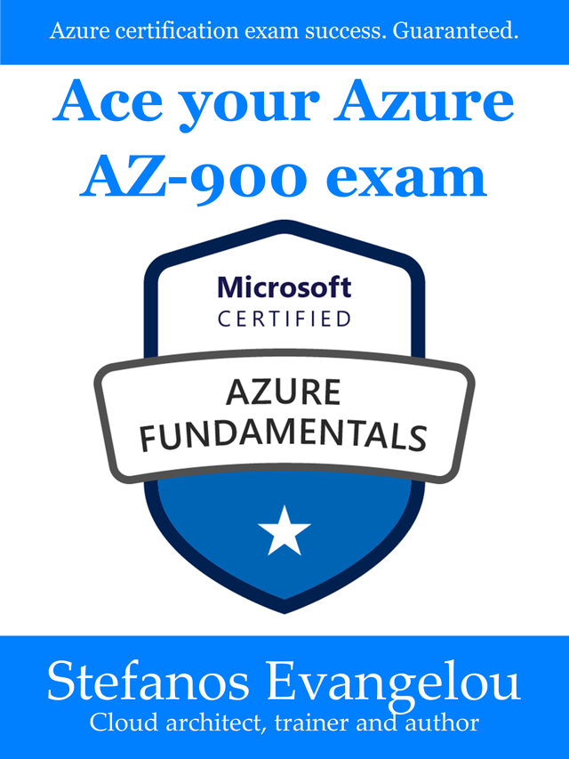 Ace Your Azure Az-900… by Stefanos Evangelou [PDF/iPad/Kindle]