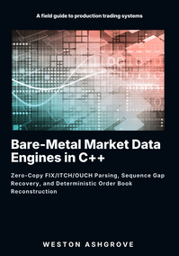 Bare-Metal Market Data Engines in C++
