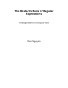 The Bastards Book of Regular Expressions