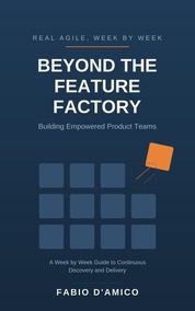 Beyond the Feature Factory