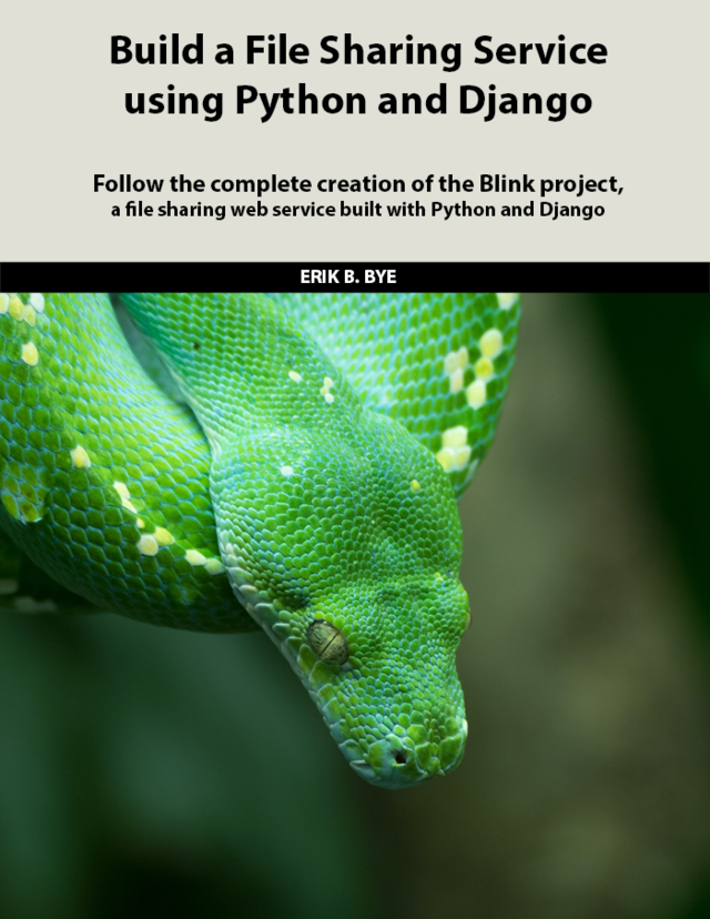 Build a file sharing service using Python and… [PDF/iPad/Kindle]