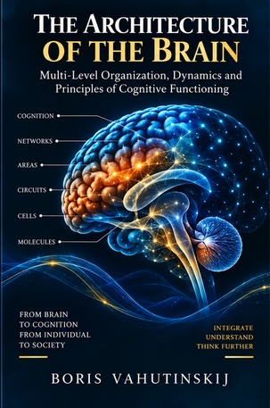 Brain Architecture: Multilevel Organization, Dynamics, and Principles of Cognitive Functioning