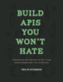 Build APIs You Won't Hate cover