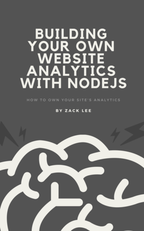 Building Your Own Website Analytics with NodeJS