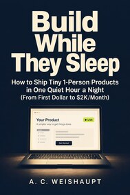 Build While They Sleep