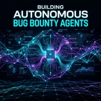 Building Autonomous Bug Bounty Agents
