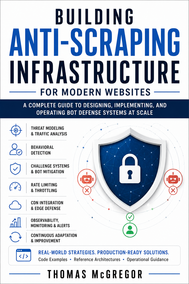 Building Anti-Scraping Infrastructure for Modern Websites