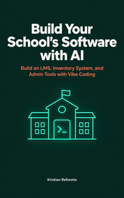 Build Your School's Software with AI