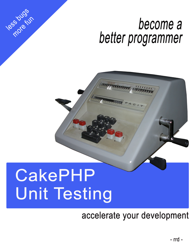 CakePHP Unit Testing [Leanpub PDF/iPad/Kindle]