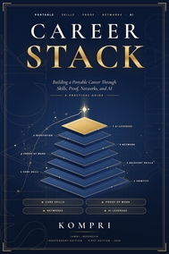 Career Stack: Building a Portable Career Through Skills, Proof, Networks, and AI